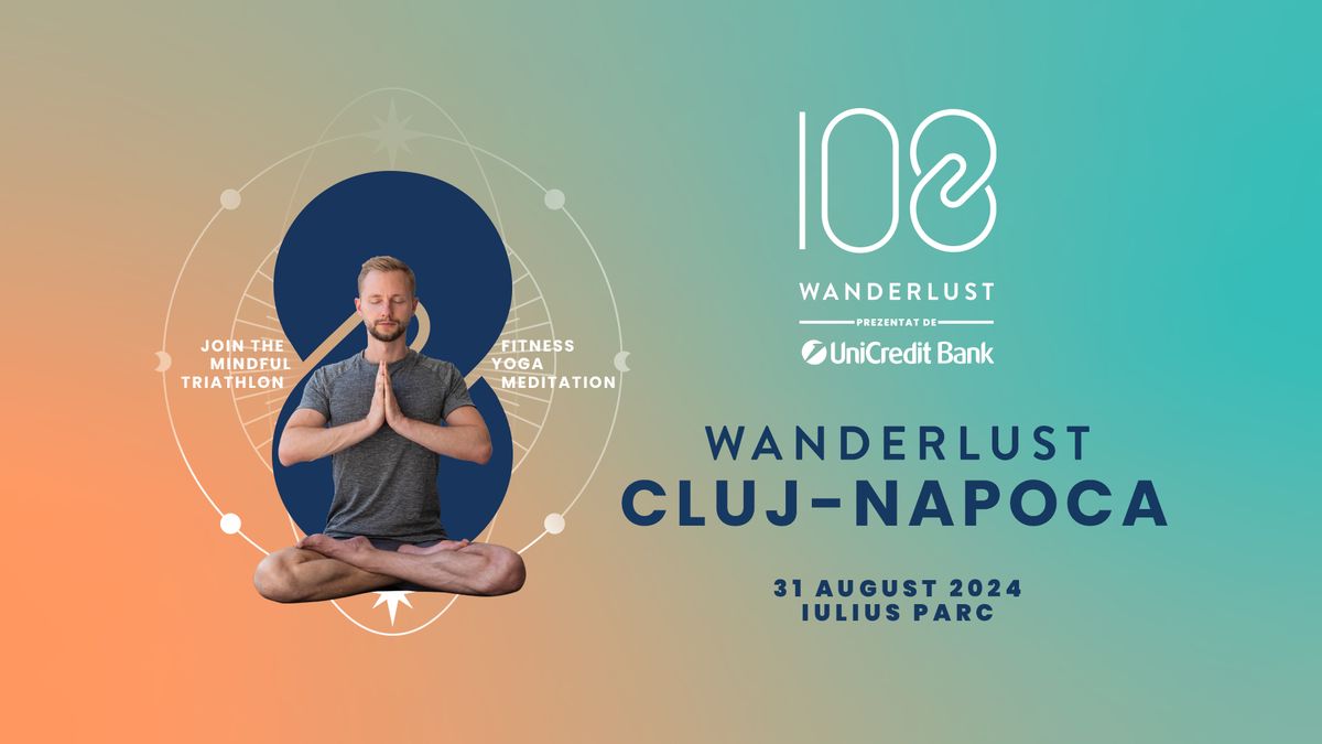 Wanderlust 108 Cluj-Napoca presented by UniCredit Bank