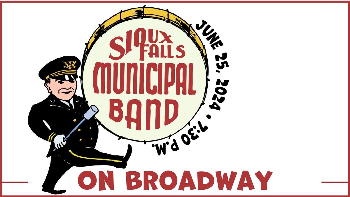 Sioux Falls Municipal Band presents On Broadway