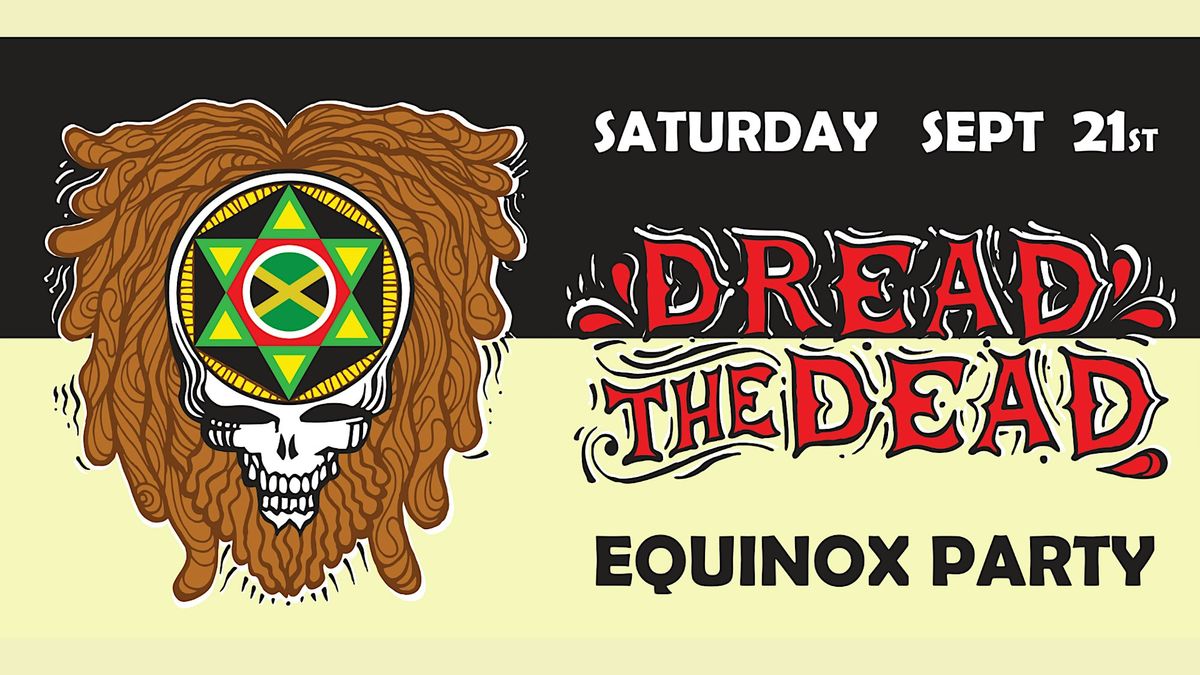 Dread the Dead ~ Grateful Dead & Reggae Mashup @Punjab Live