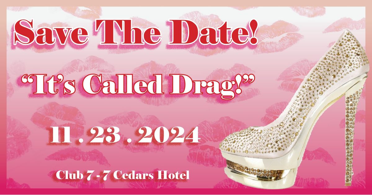 It's Called Drag!  3rd Annual!  The ThreeQuel!