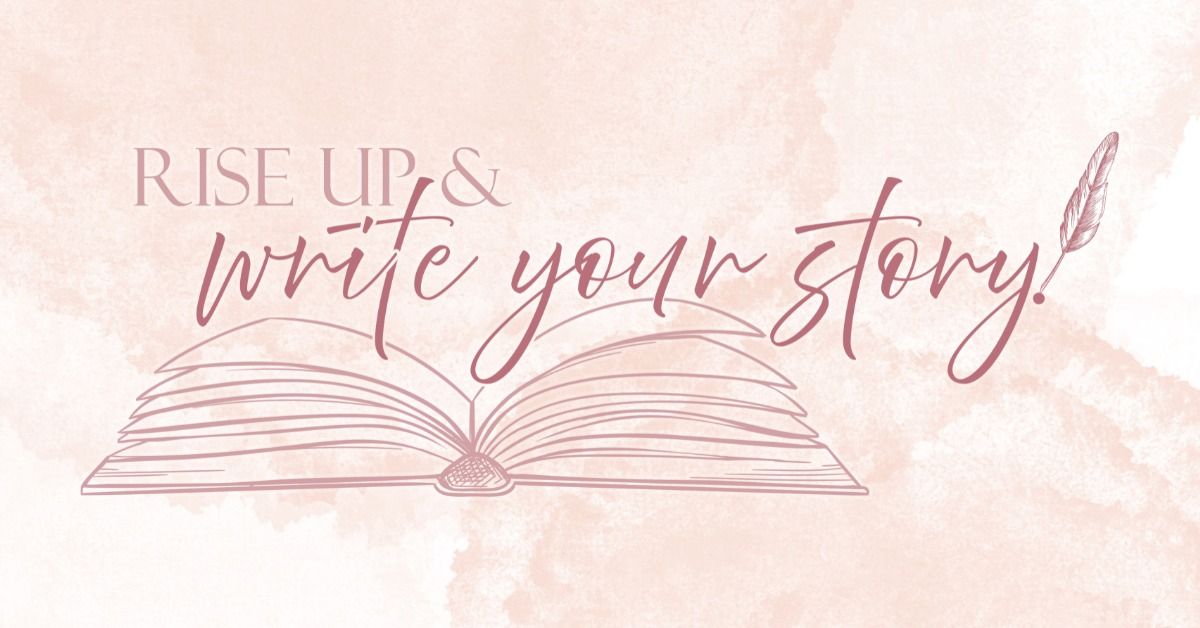 RISE UP & Write Your Story | Women's Conference 2024