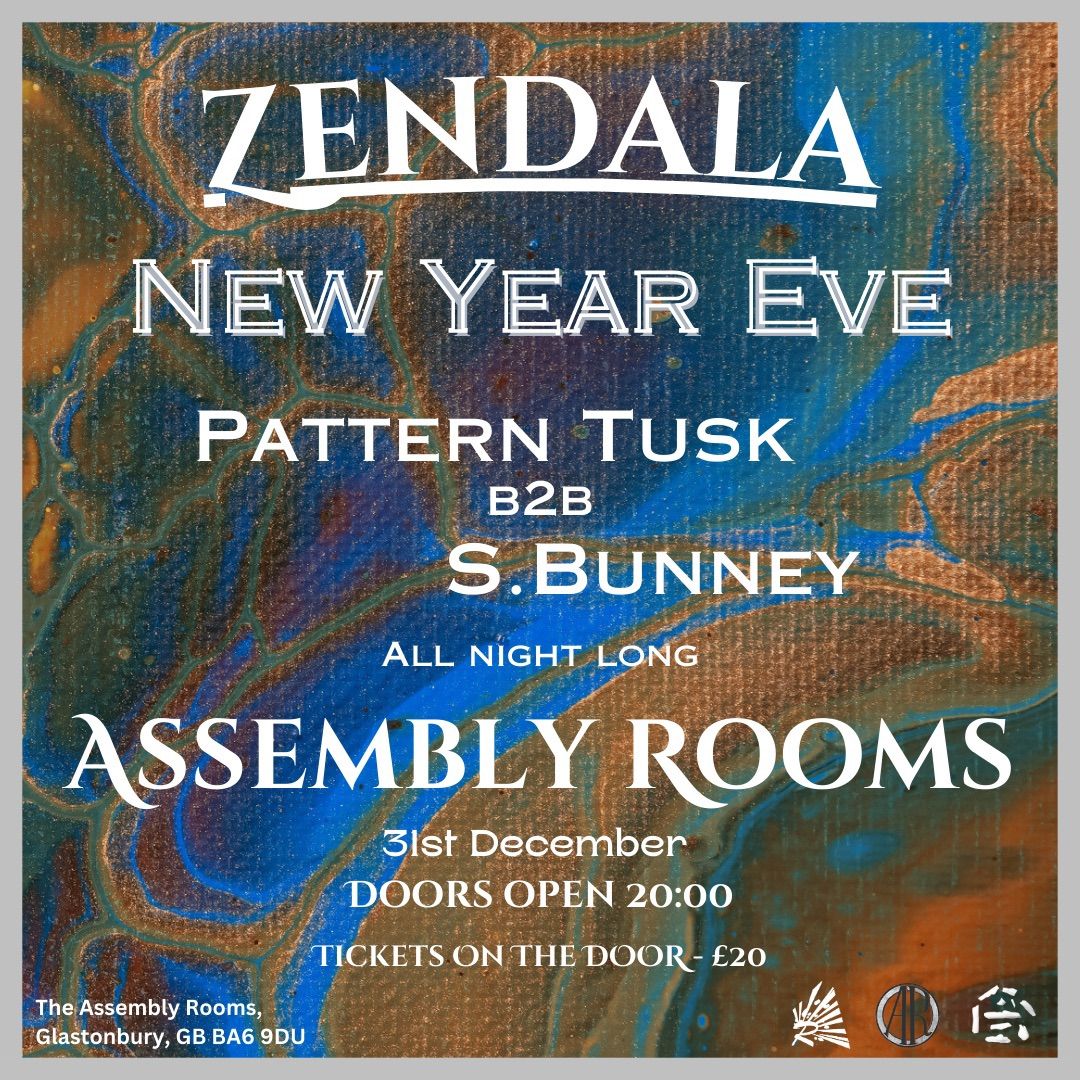 Zendala NYE: Pattern Tusk & S. Bunney All Night Long