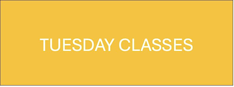 What Would Kelly Do? - Tuesday Classes