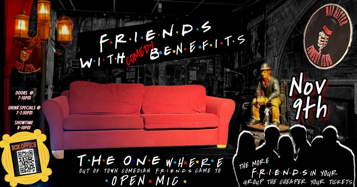 FRIENDS WITH comedy BENEFITS - Nov 9th 