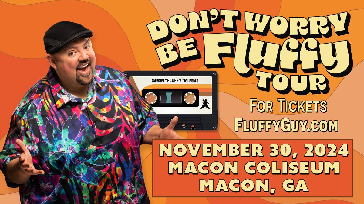 Gabriel Iglesias: Don't Worry Be Fluffy