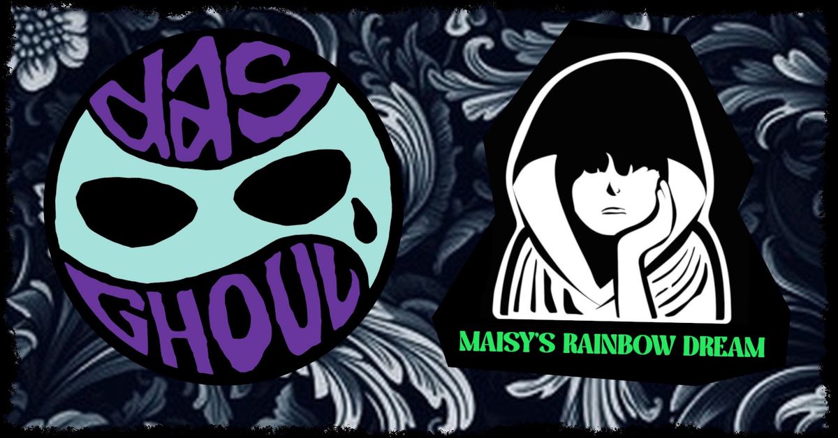 das GHOUL with Maisy\u2019s Rainbow Dream