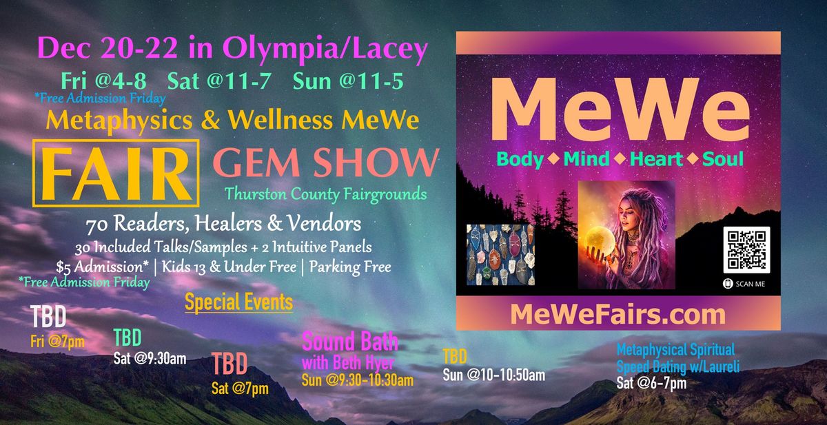 Metaphysics & Wellness MeWe Fair + Gem Show on Fri|Sat|Sun in Olympia, 70 Booths \/ 30 Talks