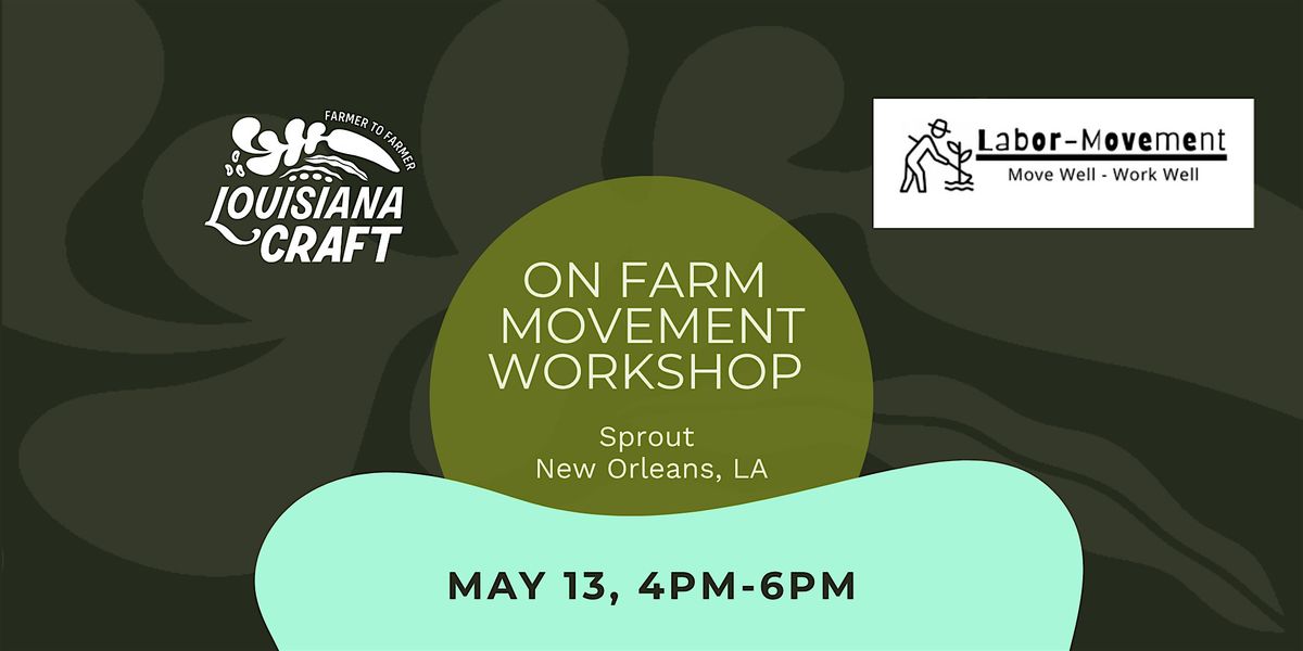 Louisiana CRAFT: On Farm Movement Workshop (New Orleans)