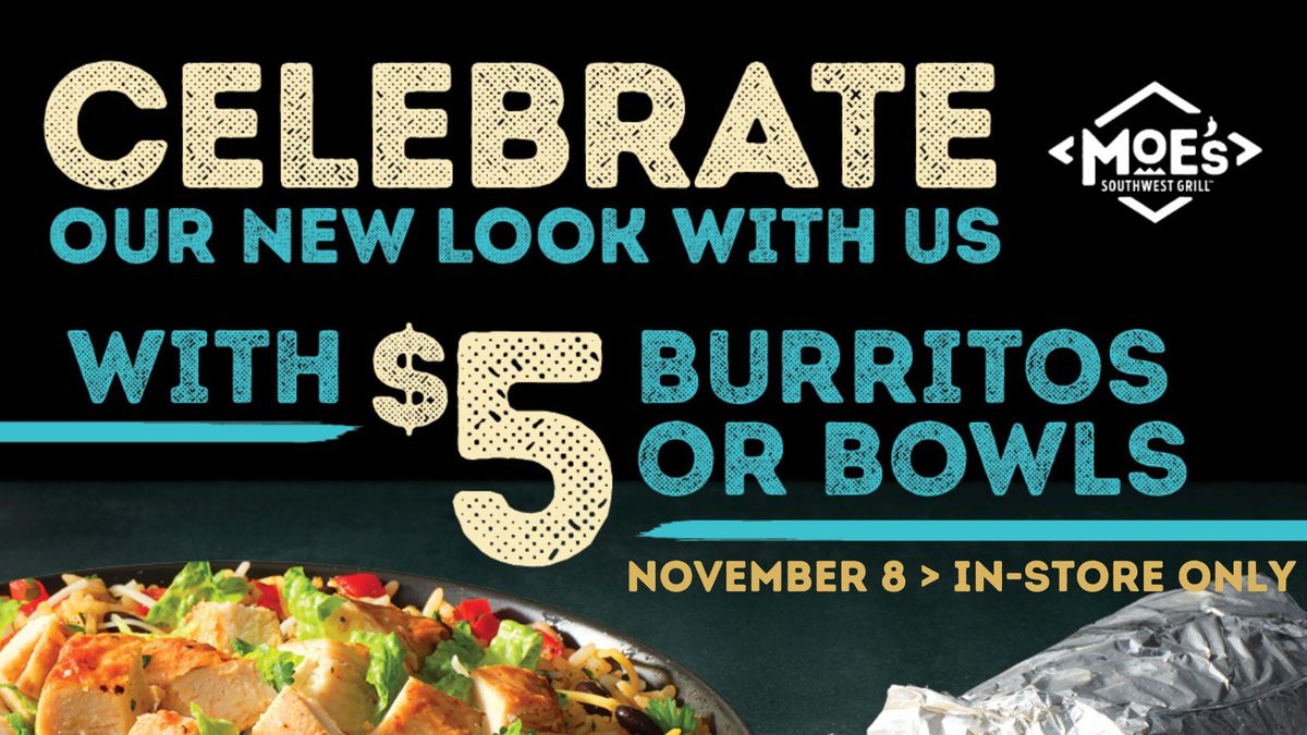 Grand Remodel Event! $5 Burritos & Bowls NOVEMBER 8th IN-STORE ONLY