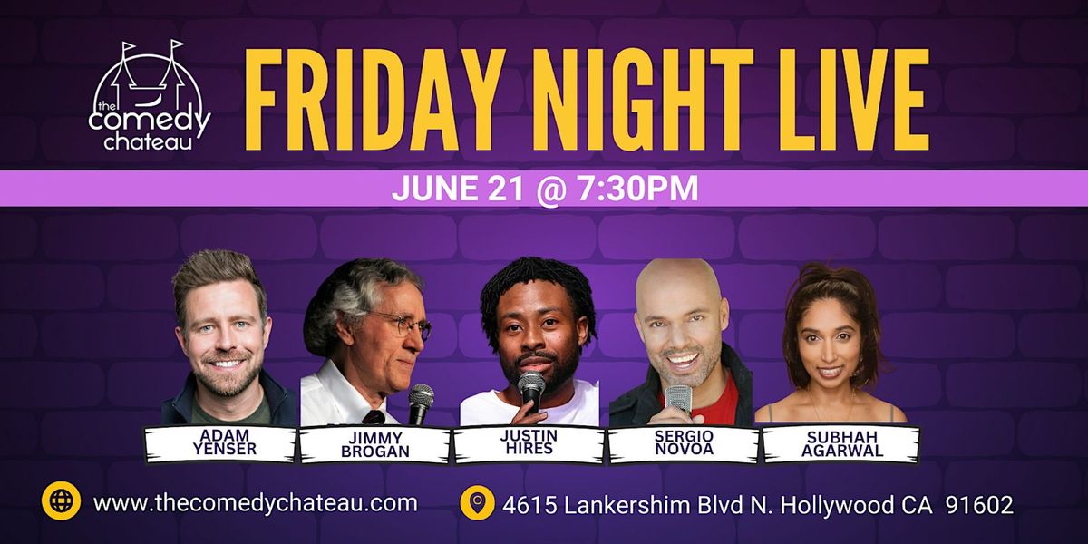 Friday Night Live at The Comedy Chateau (6\/21)