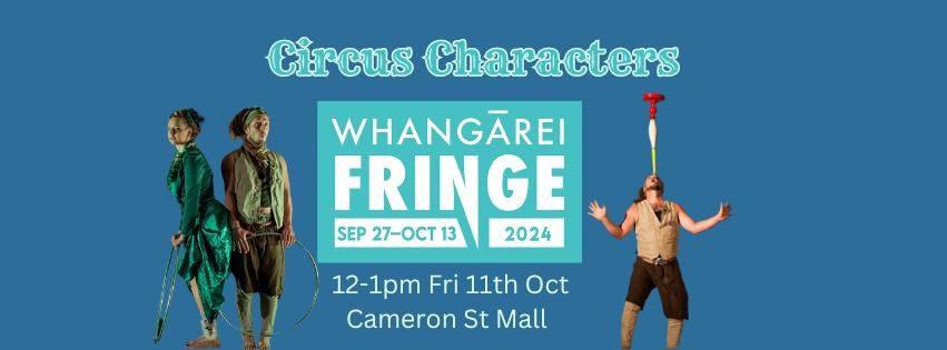 Circus Characters in Cameron St Mall - Whang\u0101rei Fringe