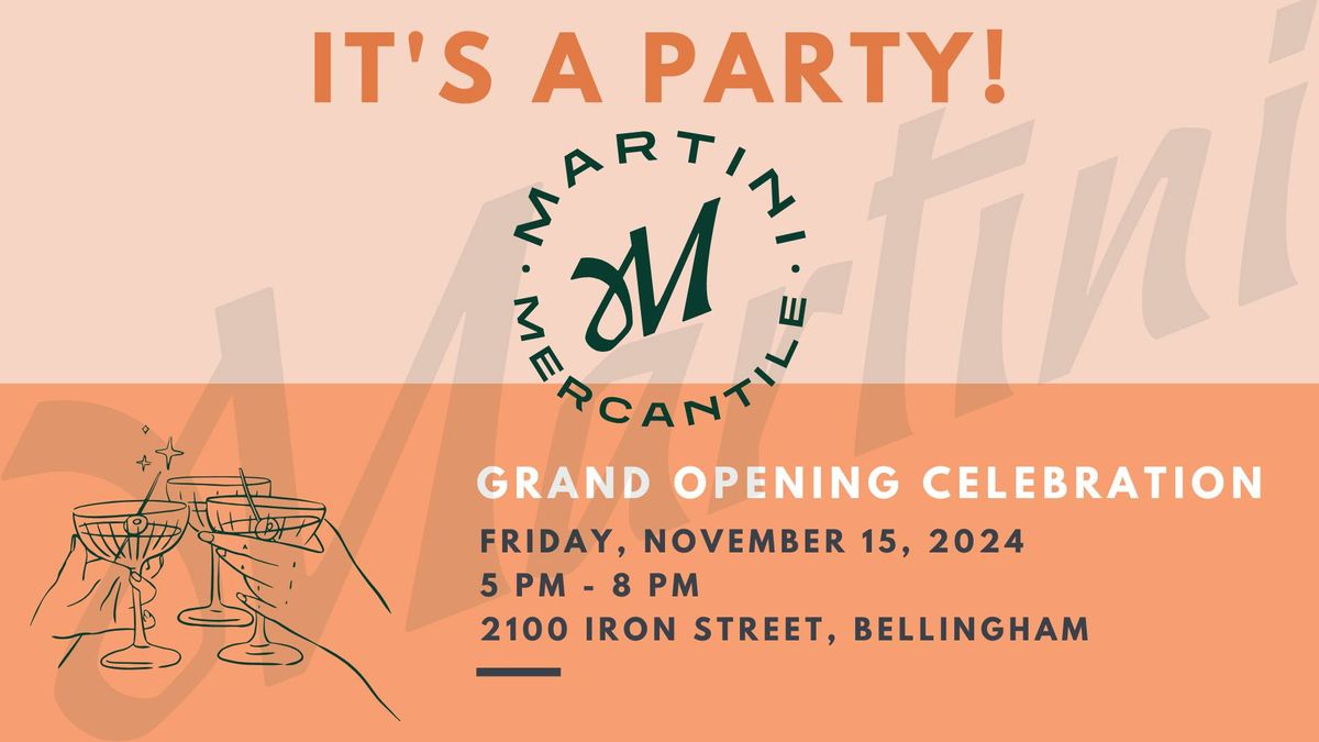 Martini Mercantile Grand Opening Celebration