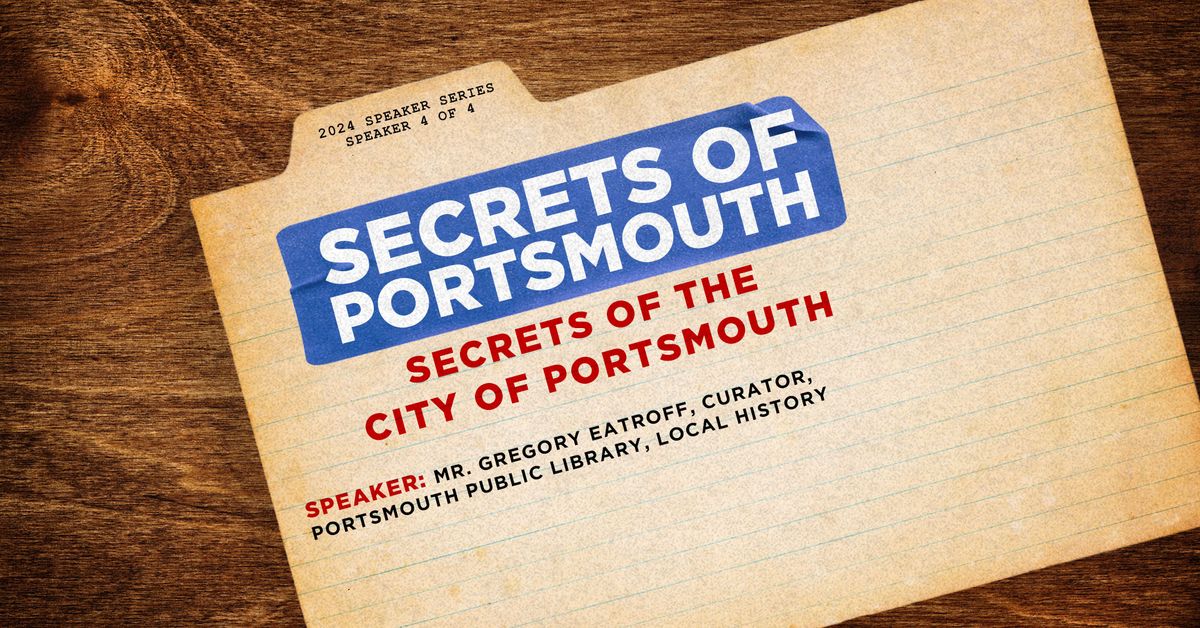 Speaker Series | Secrets of The City of Portsmouth