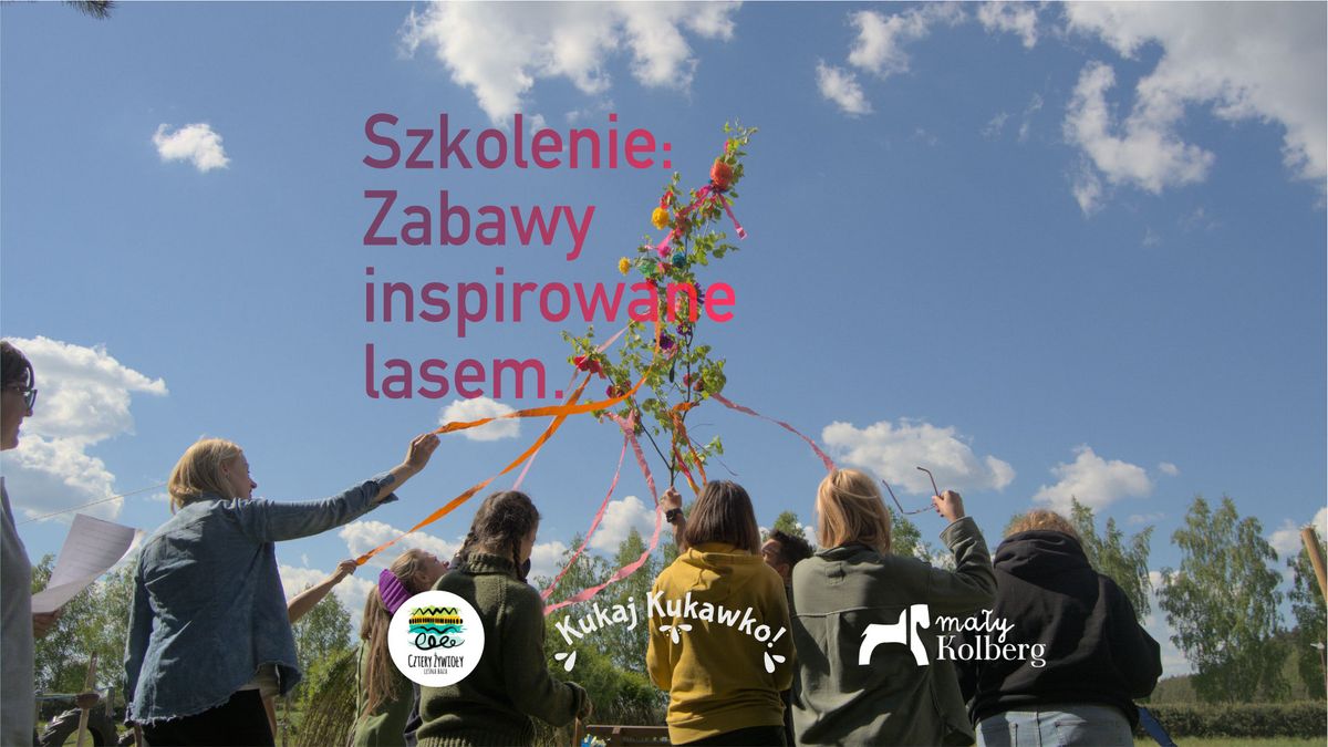 Szkolenie: Zabawy Inspirowane lasem z Kukaj Kukawko 