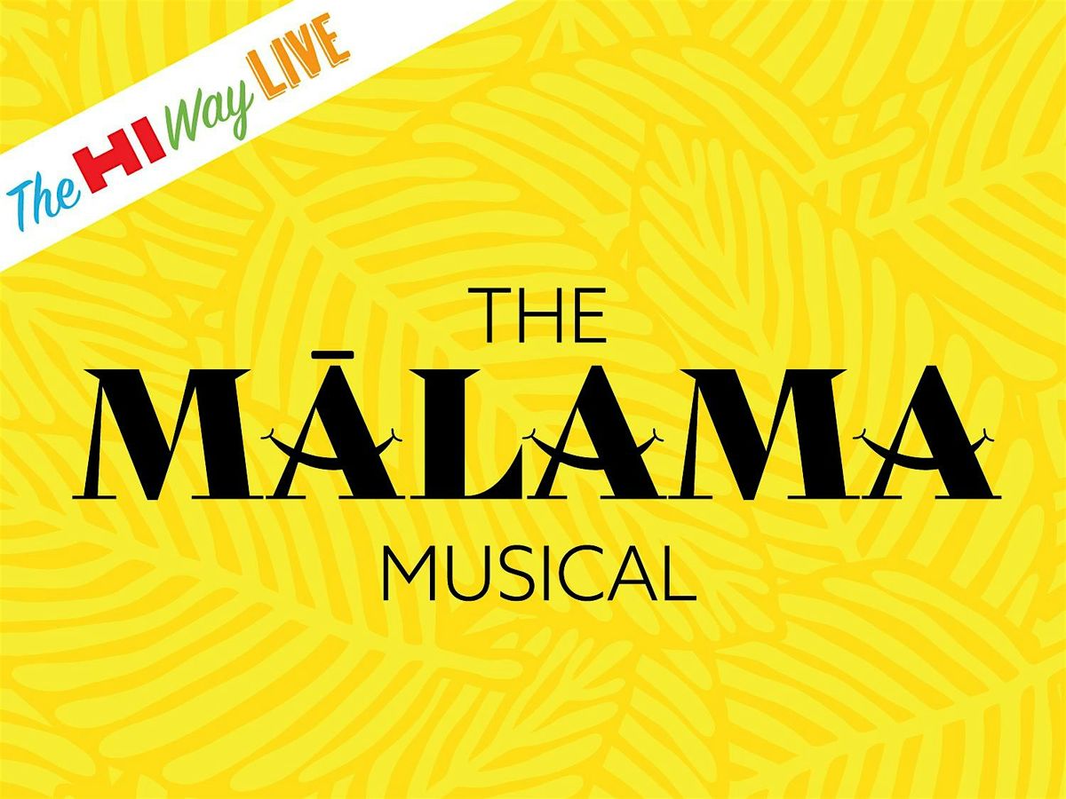 The M\u0101lama Musical