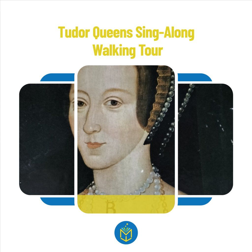 The Six Tudor Queens: A Sing-Along Walking Tour in London