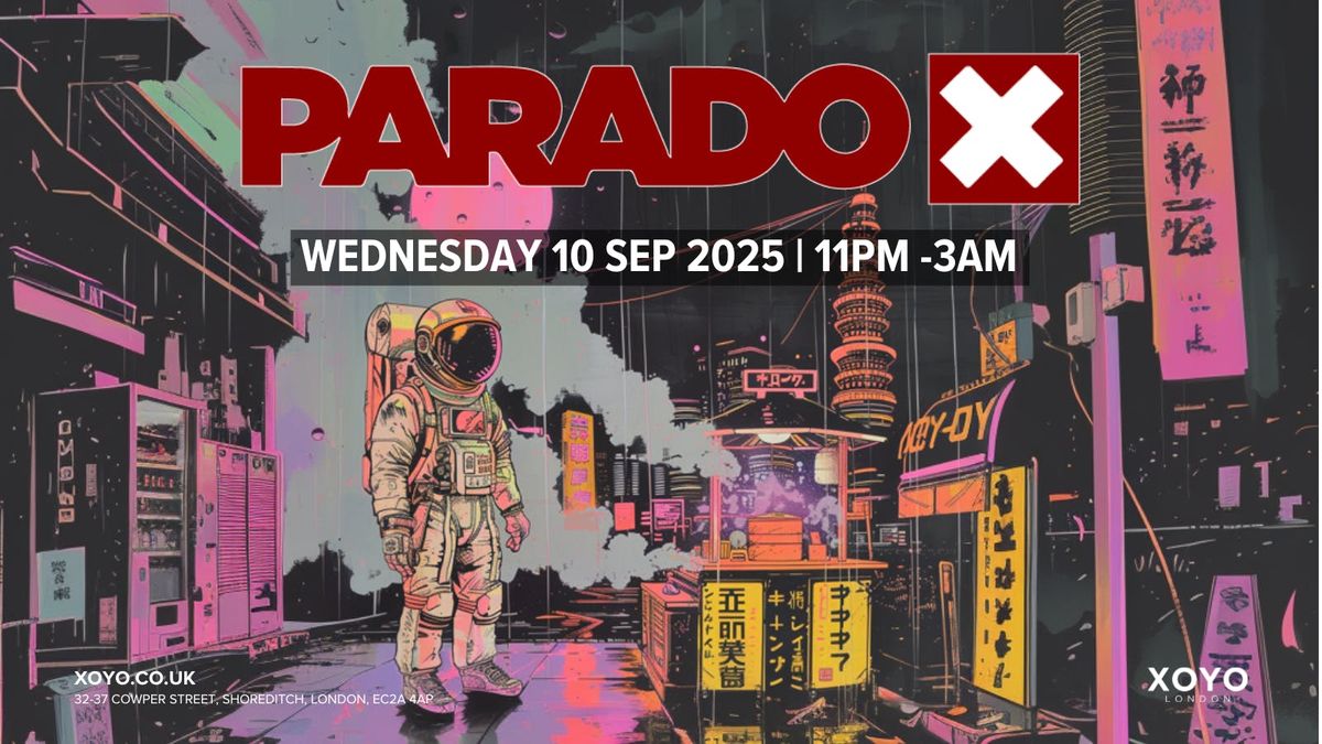 PARADOX WEDNESDAY at XOYO - Freshers Warm Up!