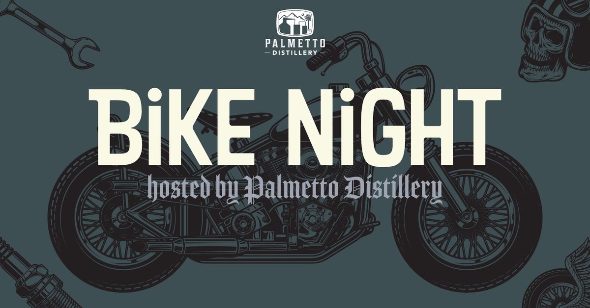 Bike Night @ Palmetto Distillery