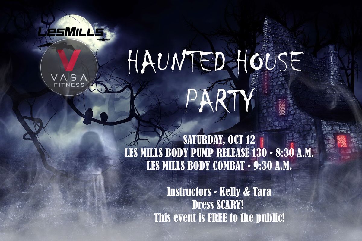 Vasa's Body Pump Haunted House Party