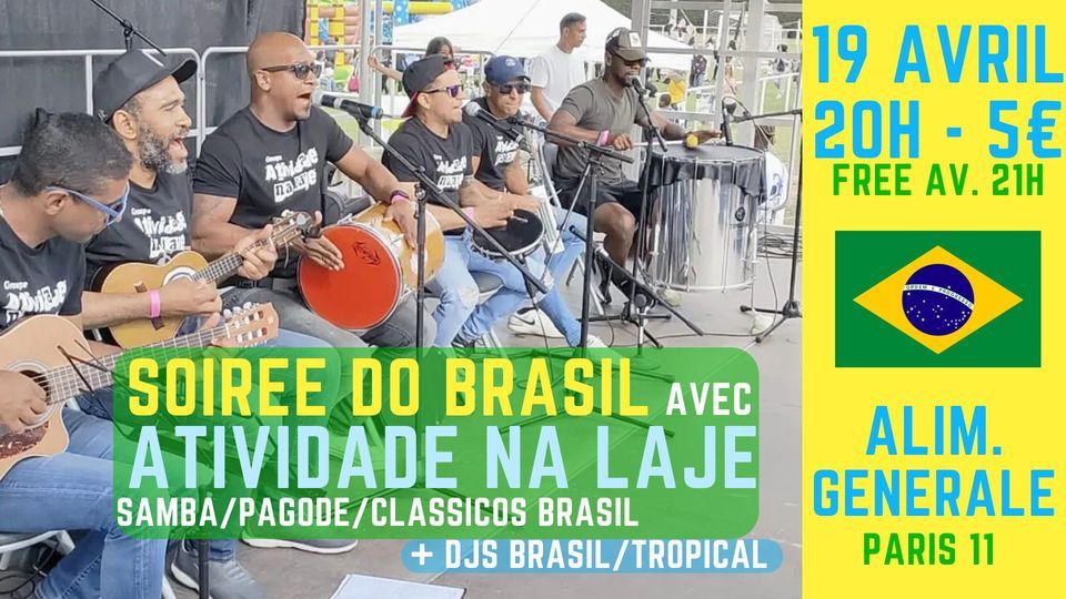 Soir\u00e9e Do Brasil \u00e0 Paris 11 !! Live Samba avec Atividade na Laje & Clubbing Brazil mix