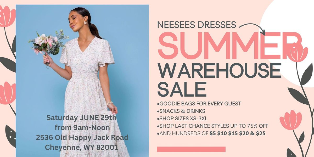 NeeSee's Summer Warehouse Sale!