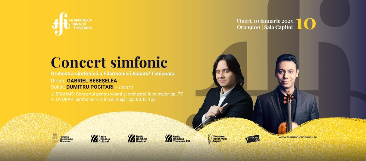 Concert simfonic | Dirijor: GABRIEL BEBE\u0218ELEA, solist: DUMITRU POCITARI - vioar\u0103