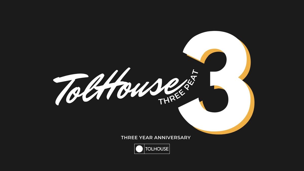 TolHouse 3-Year Anniversary