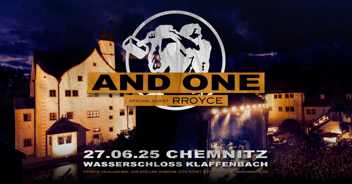 AND ONE + Special Guest RROYCE \/\/ Wasserschloss Klaffenbach - CHEMNITZ