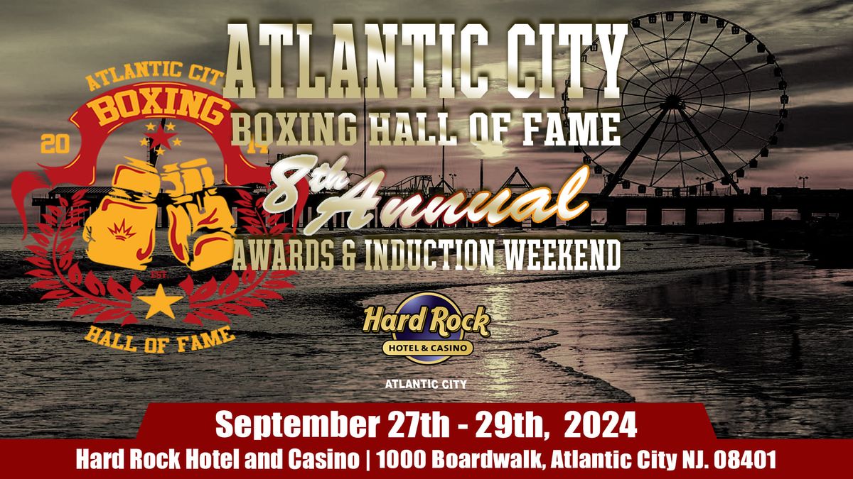 Atlantic City Boxing Hall of Fame 8th Annual Awards & Induction Weekend