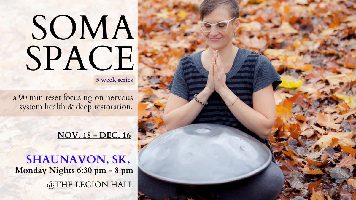 SOMA SPACE - Shaunavon Series