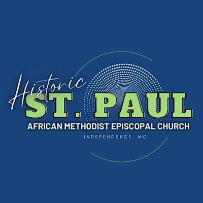 The Historic St. Paul AME Church of Independence