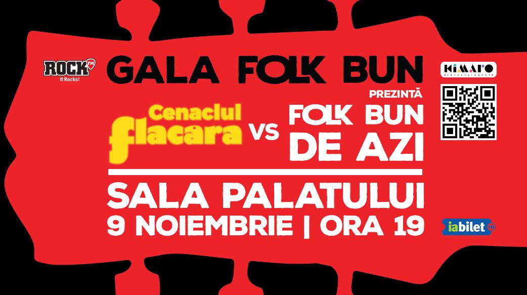 FOLK BUN DE AZI vs CENACLUL FLAC\u0102RA la Sala Palatului