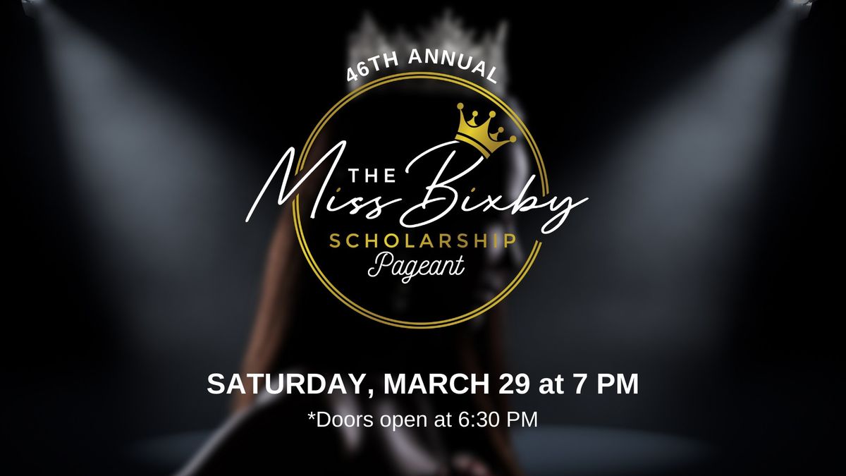 Miss Bixby's 46th Annual Scholarship Pageant