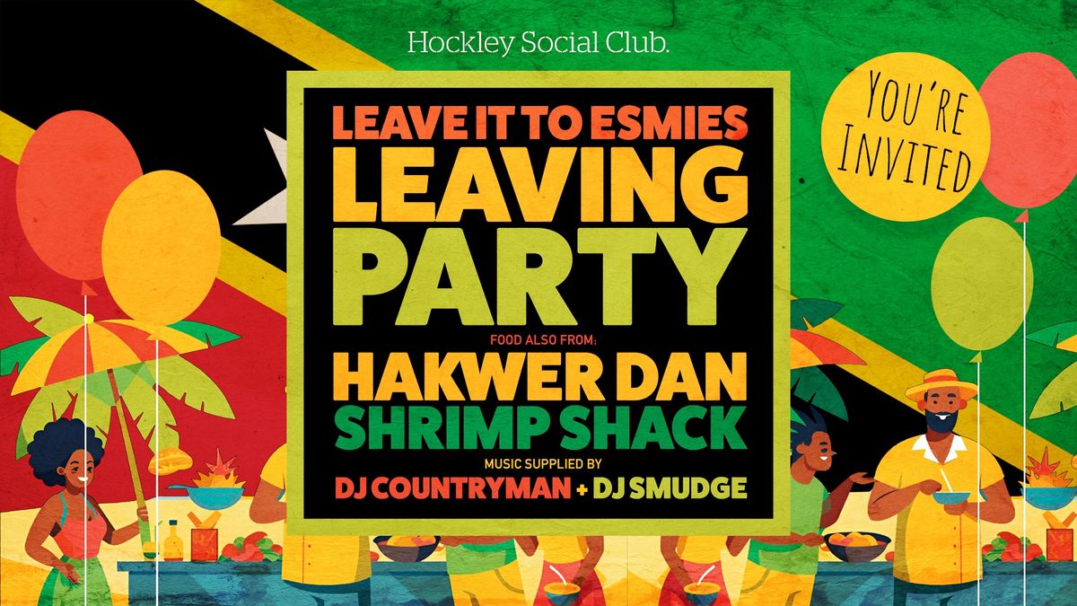 Leave it to Esmie\u2019s Leaving Party ??