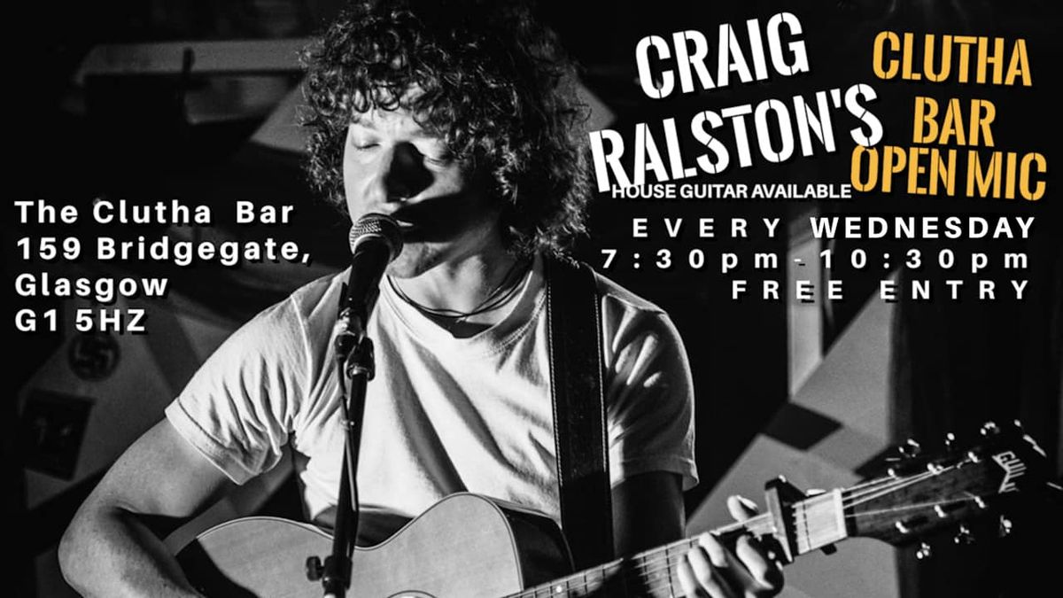 Craig Ralston\u2019s Clutha Open Mic Wednesdays