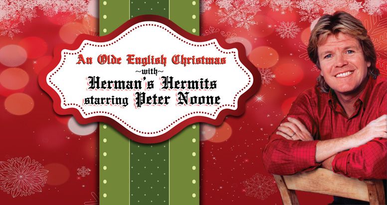 An Olde English Christmas With Herman's Hermits Starring Peter Noone (3 PM)