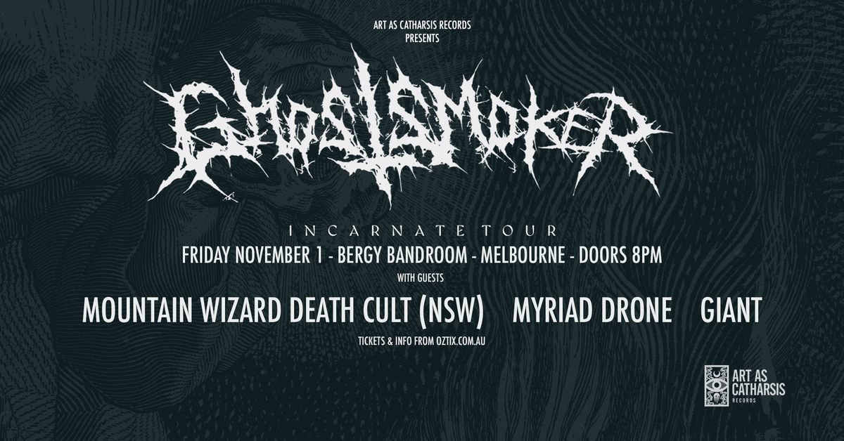 Ghostsmoker Incarnate Tour - Melbourne