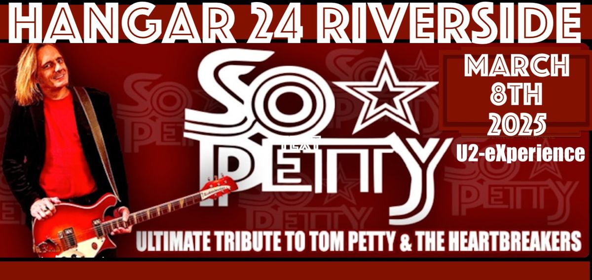 Riverside Welcomes So Petty @ Hangar 24 with the u2 eXperience