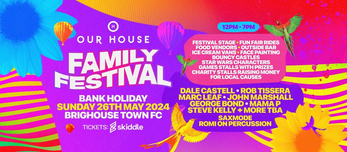Our House Family Festival 2024