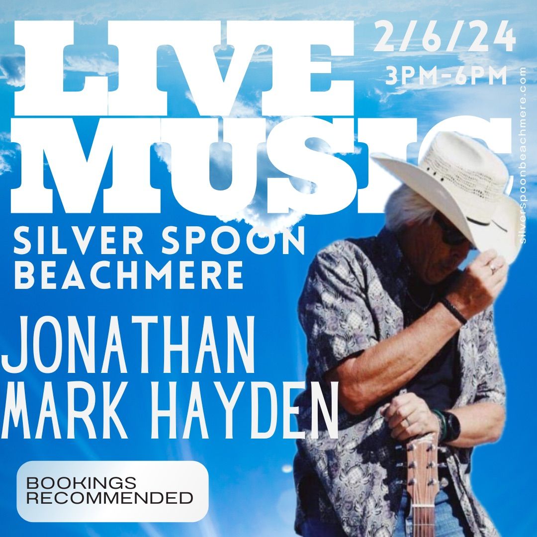 LIVE MUSIC at the SILVER SPOON ft JONATHAN MARK HAYDEN
