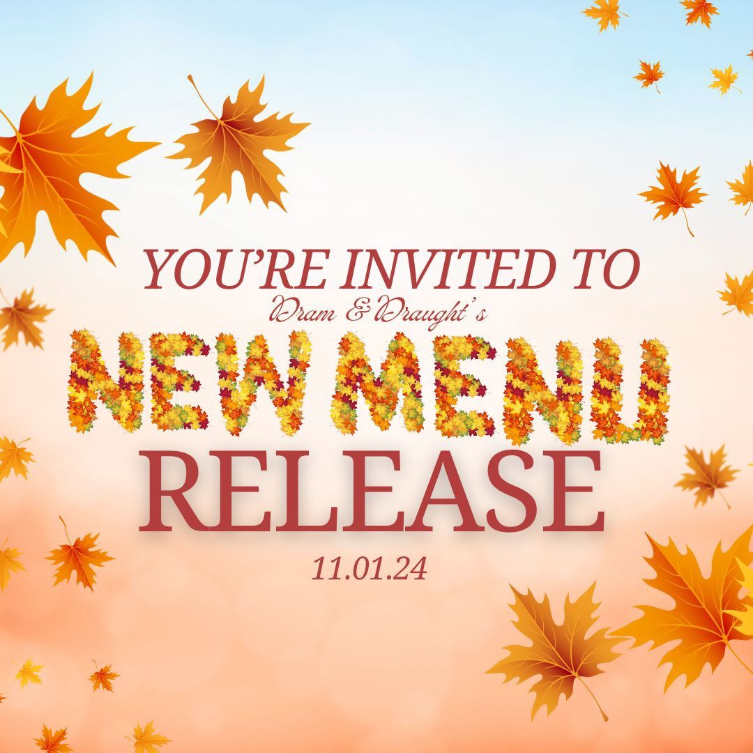 Dram & Draught\u2019s New Menu Release Party