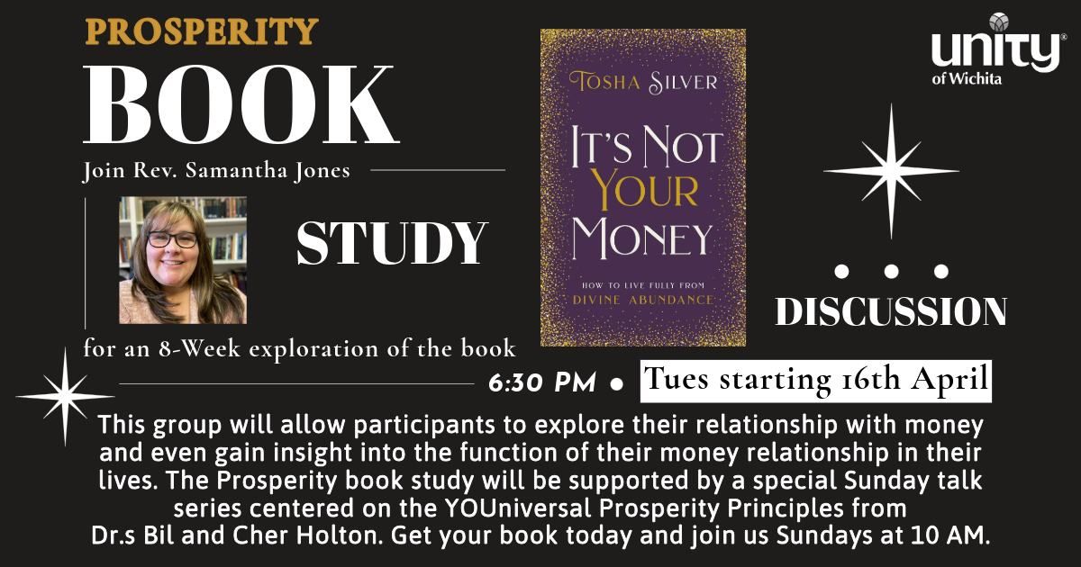 Prosperity Book Study - It's Not Your Money, How to live fully from Divine Abundance 