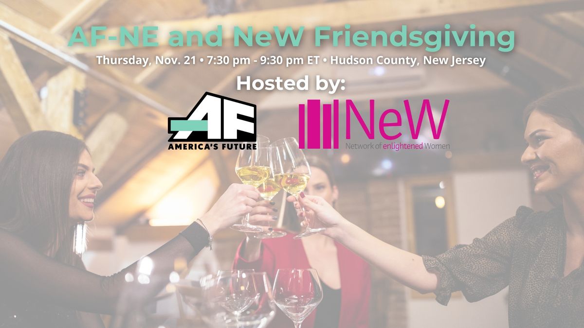 AF-NE and NeW Friendsgiving