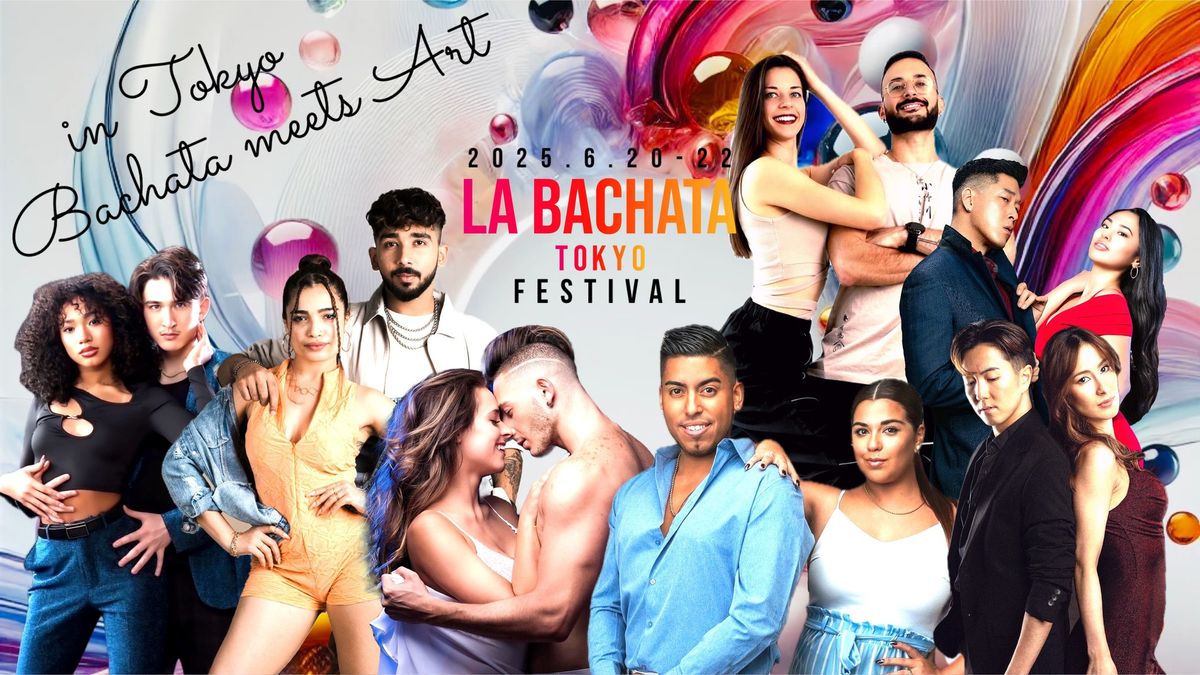 2025 La Bachata Tokyo Festival -Bachata meets Art in TOKYO!-