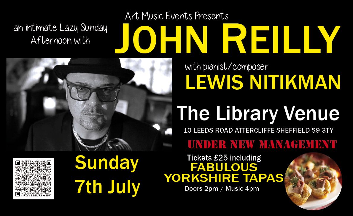 A Special Lazy Sunday Afternoon with John Reilly - including the best Yorkshire Tapas !!