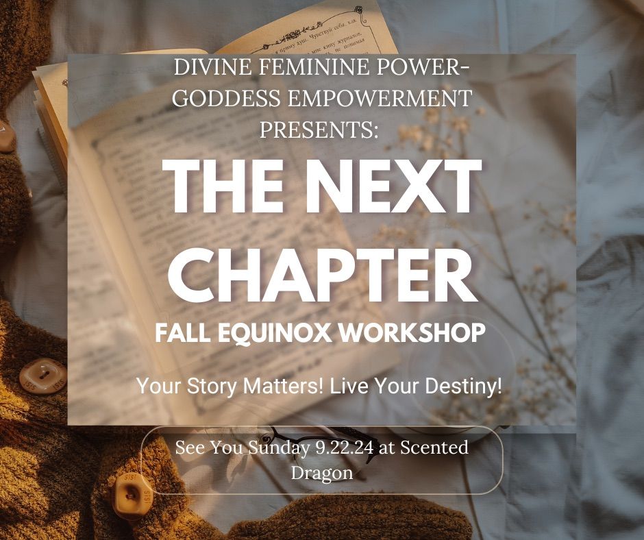 Fall Equinox Workshop-The Next Chapter 