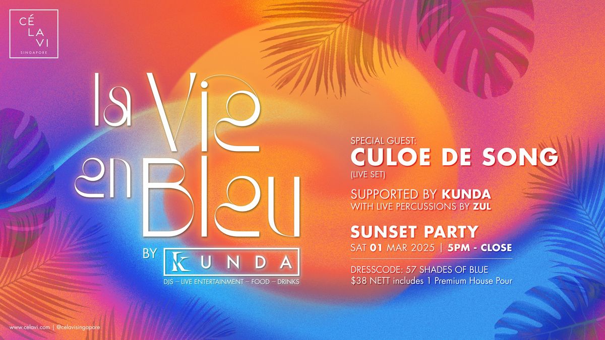 LA VIE EN BLEU - SUNSET PARTY Feat. CULOE DE SONG