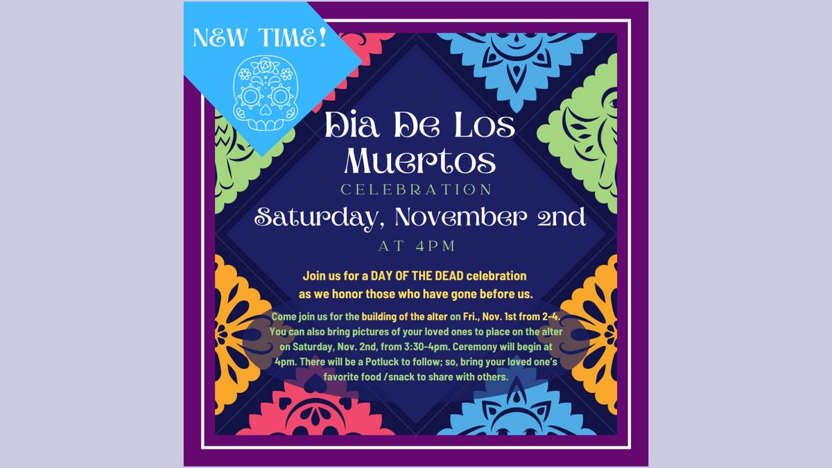 DIA DE LOS MUERTOS CELEBRATION 