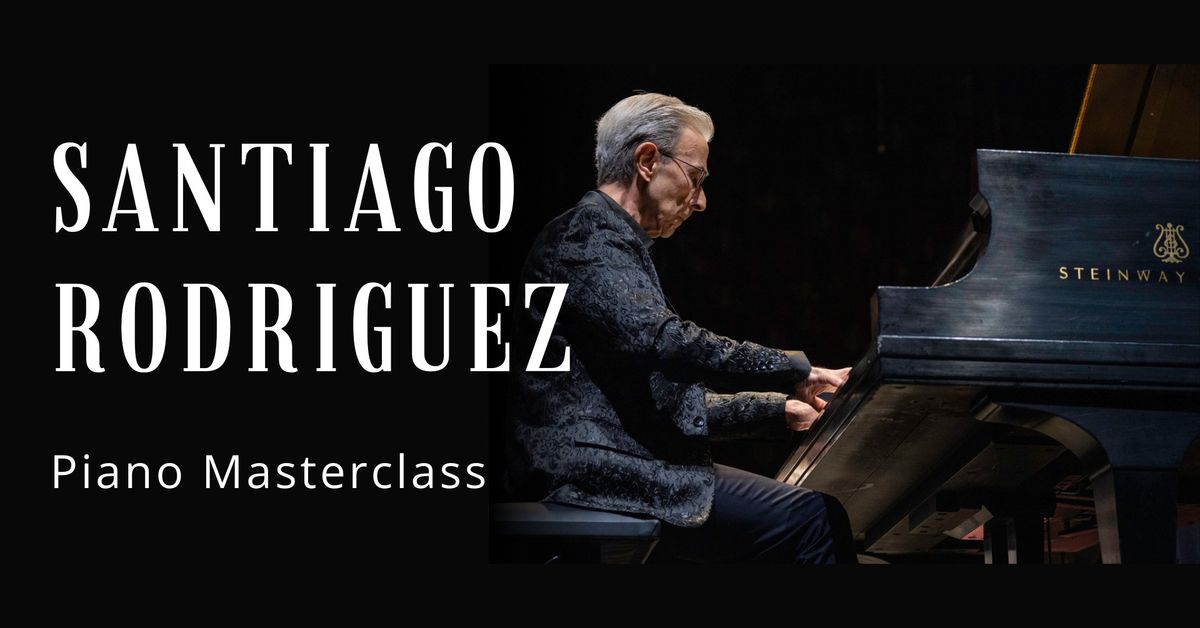 MASTERCLASS: Santiago Rodriguez, piano