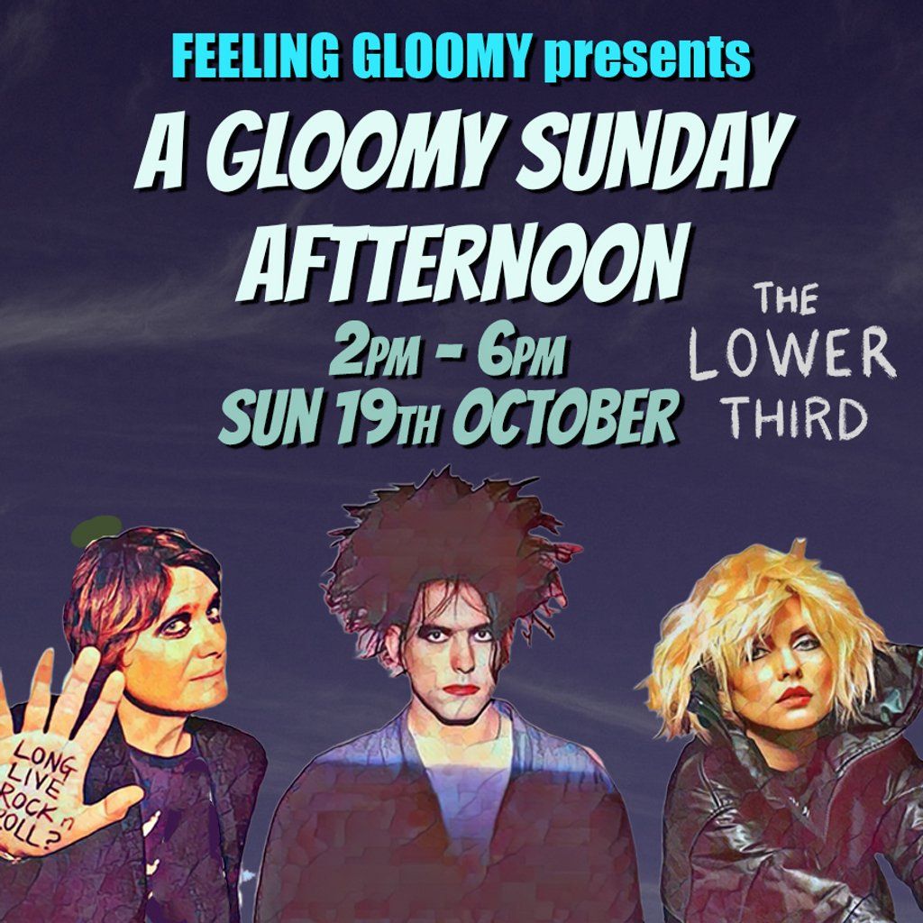 A Gloomy Sunday Afternoon - Over 30s Daytime Party *2pm-6pm*